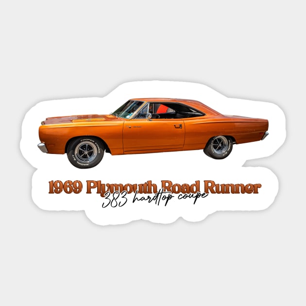 1969 Plymouth Road Runner 383 Hardtop Coupe Sticker by Gestalt Imagery